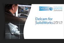 Delcam for SolidWorks 2012 新功能影片介紹